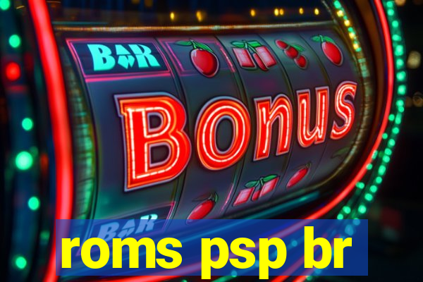 roms psp br